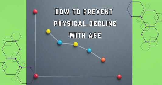 Longevity Secrets: How to Prevent Physical Decline with Age