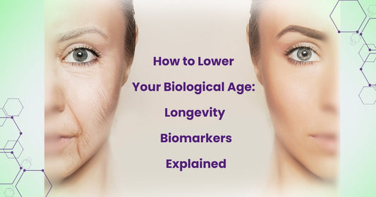 How to Lower Your Biological Age: Longevity Biomarkers Explained